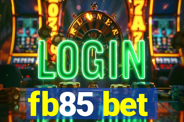 fb85 bet